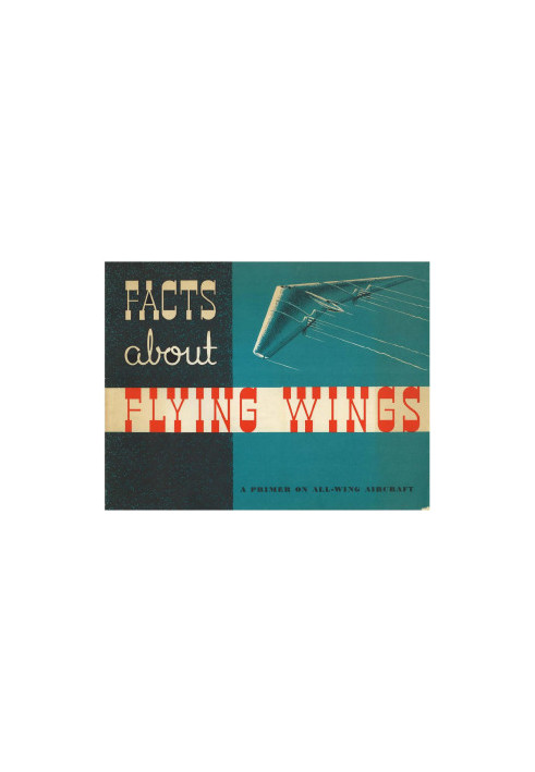 Facts about Flying Wings - A Primer on All-Wing Aircraft