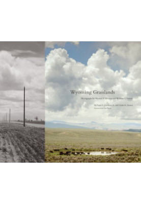 Wyoming Grasslands: Photographs by Michael P. Berman and William S. Sutton