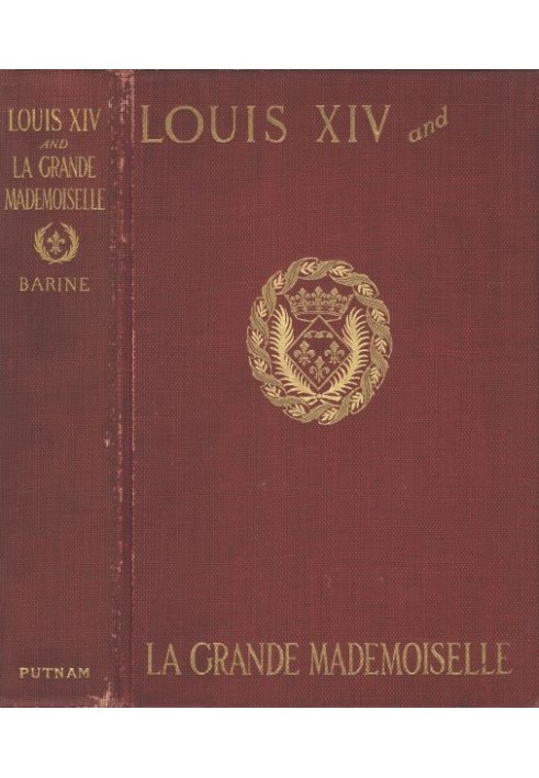 Людовик XIV и Гранд Мадемуазель, 1652–1693 гг.