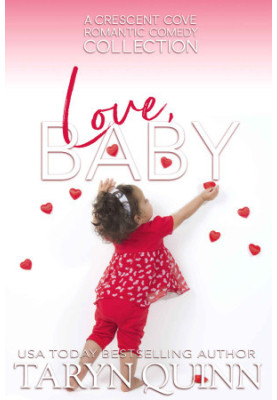 Love, Baby: a Crescent Cove Romantic Comedy Colletion