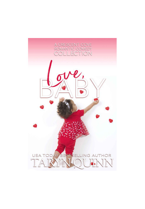 Love, Baby: a Crescent Cove Romantic Comedy Colletion