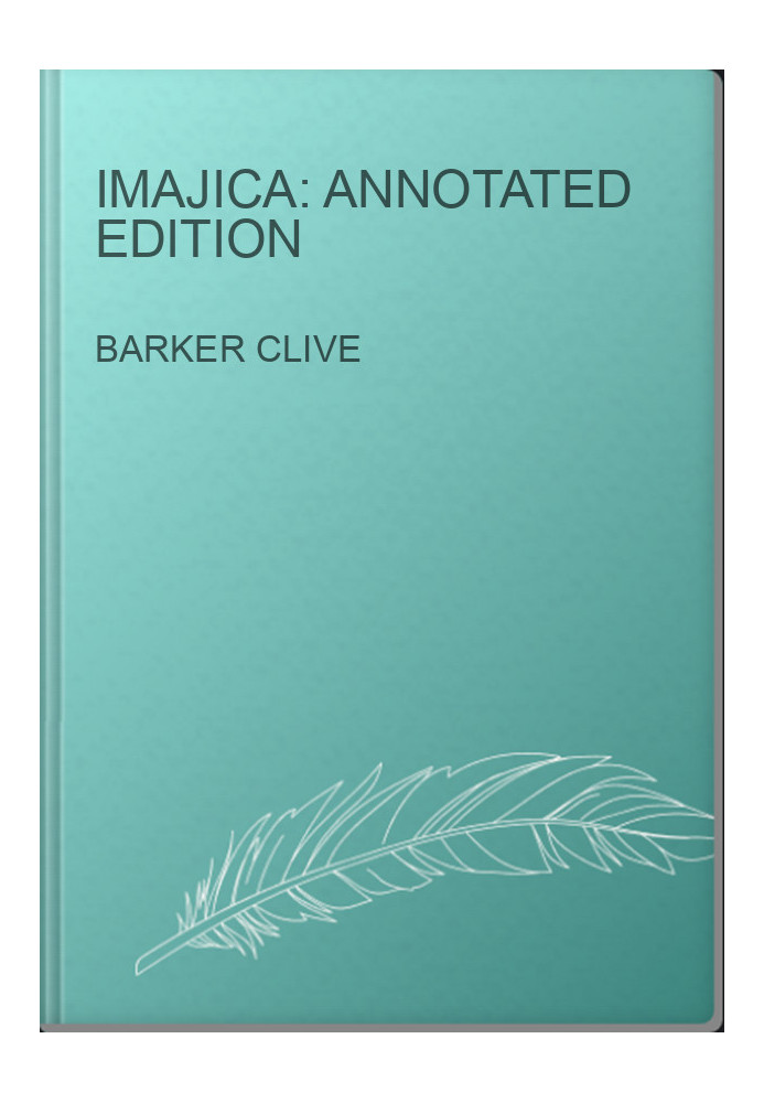Imajica: Annotated Edition