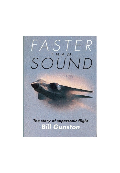 Faster Than Sound: The Story of Supersonic Flight