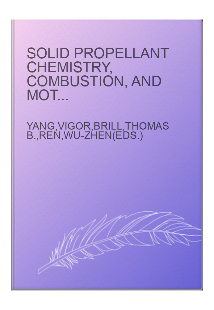 Solid Propellant Chemistry, Combustion, and Motor Interior Ballistics