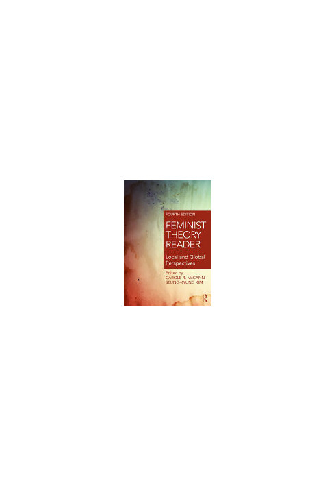 Feminist Theory Reader: Local and Global Perspectives