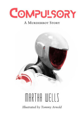Compulsory (Murderbot Diaries, Book 0.5)