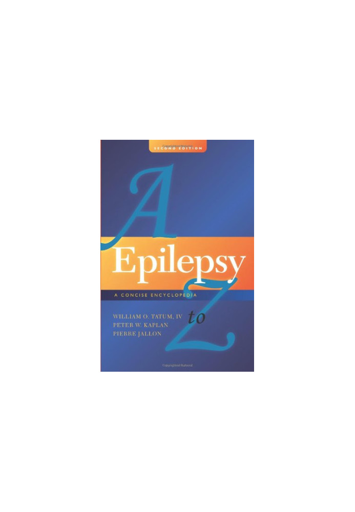 Epilepsy A to Z: a concise encyclopedia