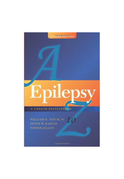 Epilepsy A to Z: a concise encyclopedia
