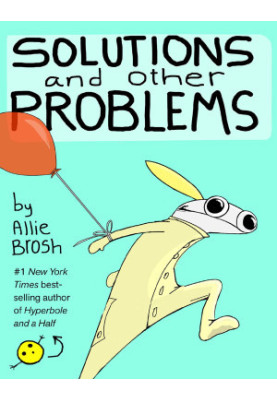 Solutions and Other Problems