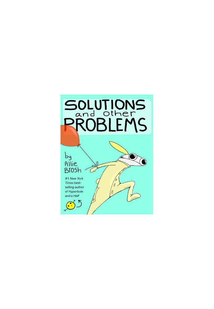 Solutions and Other Problems