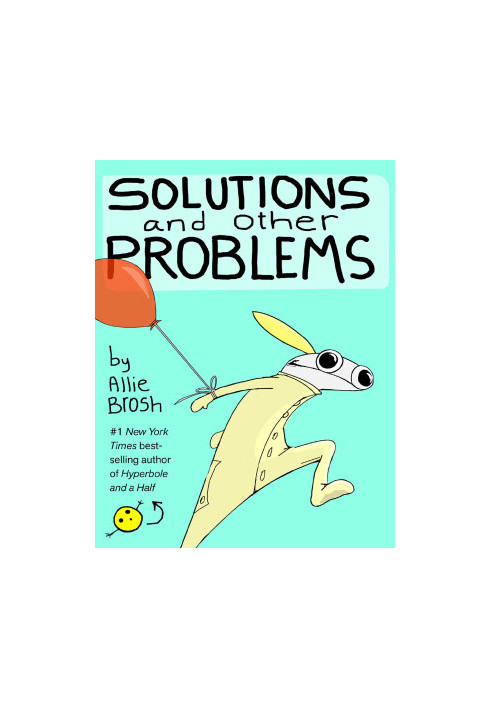 Solutions and Other Problems