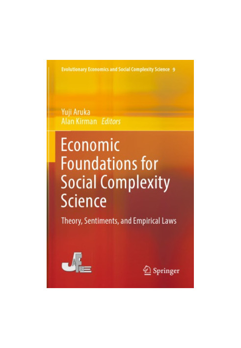 Economic Foundations for Social Complexity Science Theory, Sentiments, and Empirical Laws