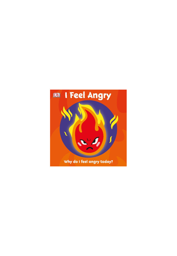 I Feel Angry: Why do I feel angry today?