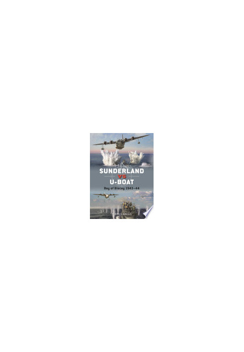 Sunderland vs U-boat: Bay of Biscay 1943–44
