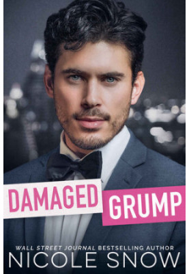 Damaged Grump: An Enemies to Lovers Romance
