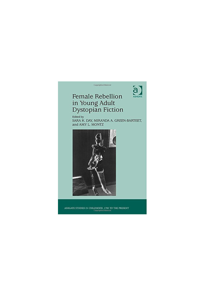 Female Rebellion in Young Adult Dystopian Fiction
