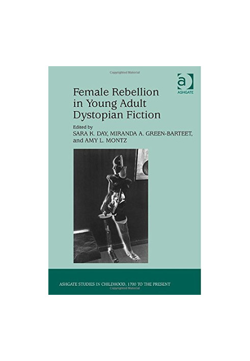 Female Rebellion in Young Adult Dystopian Fiction