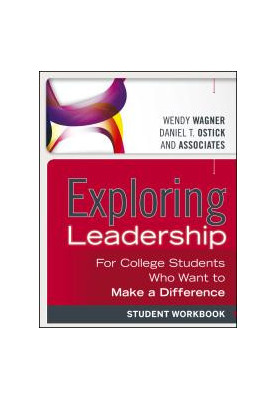 Exploring Leadership : For College Students Who Want to Make a Difference, Student Workbook