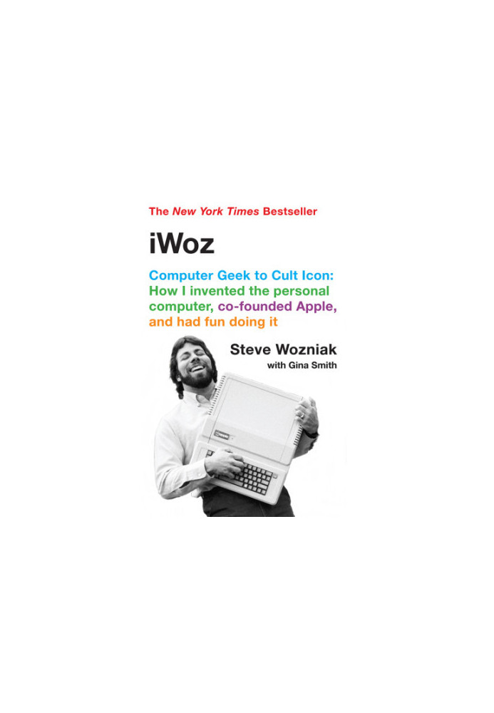 IWoz: Computer Geek to Cult Icon