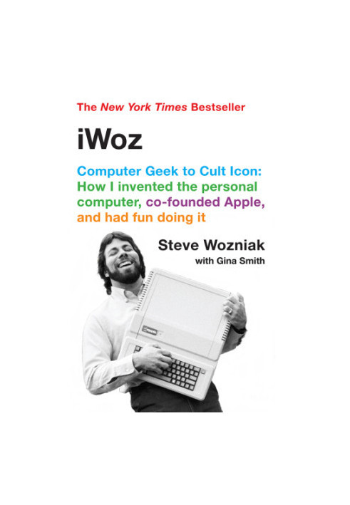 IWoz: Computer Geek to Cult Icon