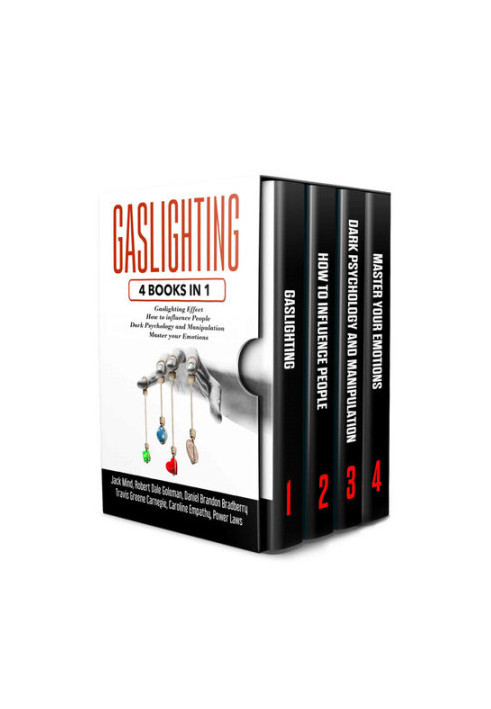 GASLIGHTING: 4 Books in 1: Gaslighting effect + How to influence people + Dark Psychology and Manipulation + Master your Emot