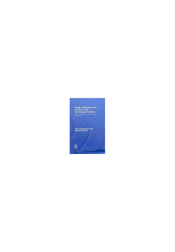 Power, resistance and conflict in the contemporary world : Social movements, networks and hierarchies