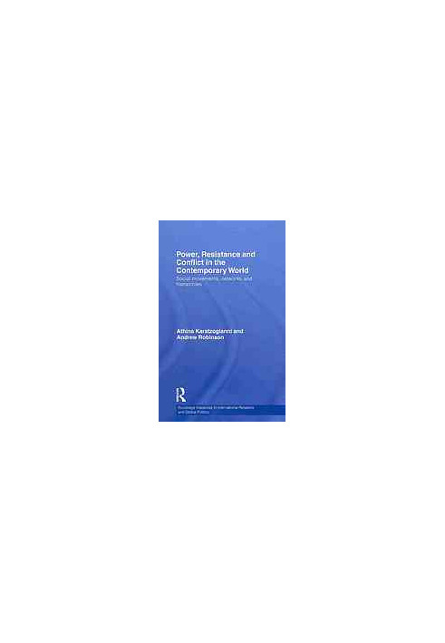 Power, resistance and conflict in the contemporary world : Social movements, networks and hierarchies