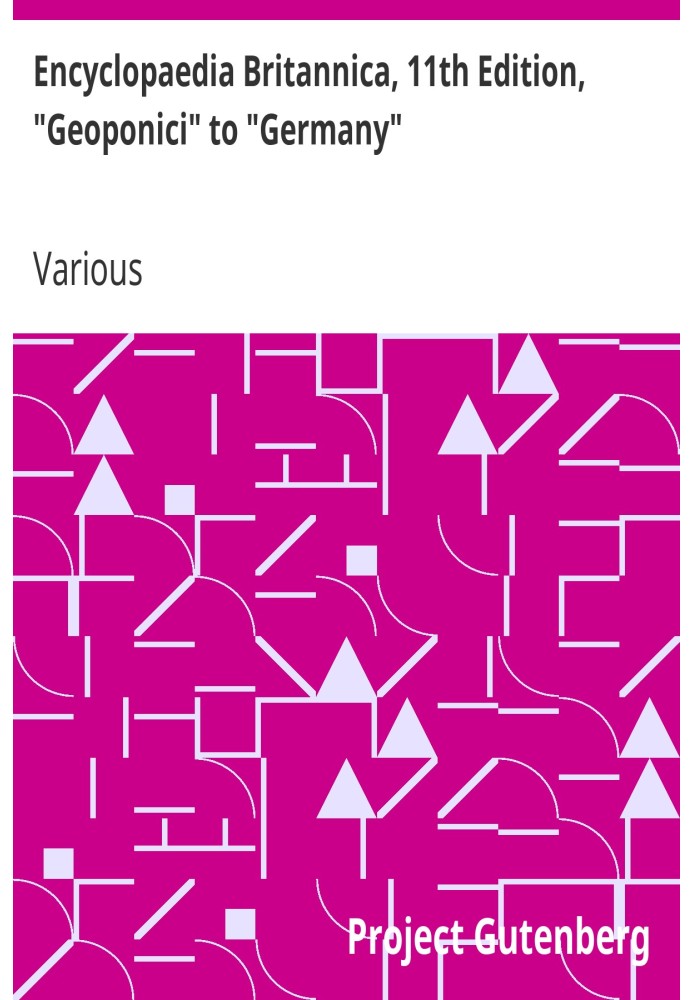 Британская энциклопедия, 11-е издание, от «Геопоники» до «Германии», том 11, фрагмент 7.