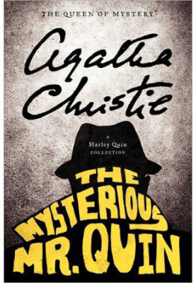 The Mysterious Mr. Quin - A Short Story Collection