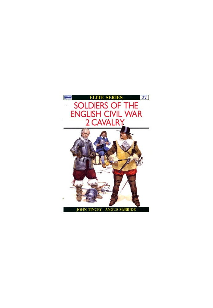 Soldiers of the English Civil War 2: Cavalry