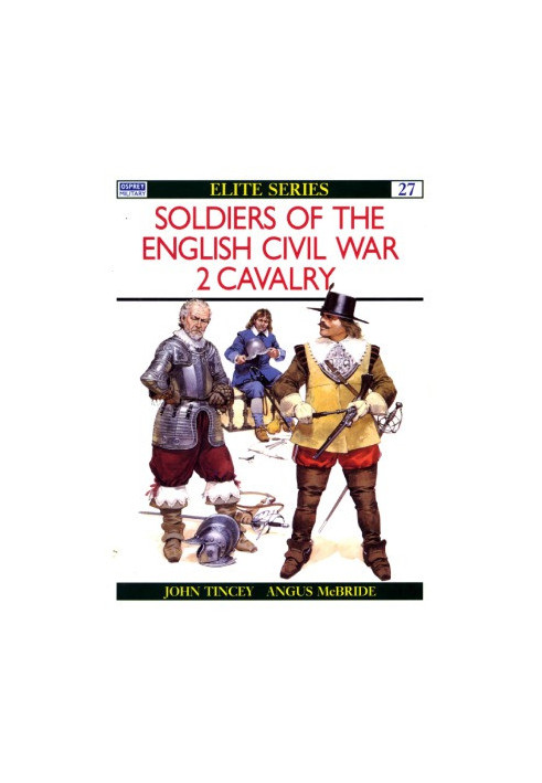 Soldiers of the English Civil War 2: Cavalry
