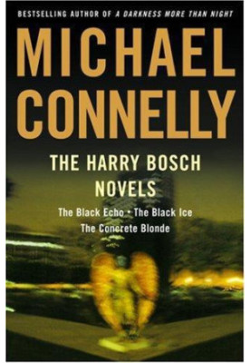 The Harry Bosch Novels Volume-I (Harry Bosch, 01-03 Harry Bosch Universe, 01-03)