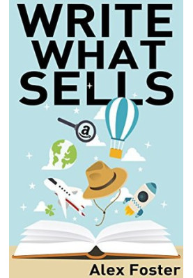 Write What Sells: Write Nonfiction Kindle Books That Sell! How to Find Top Selling Categories and Genres for Kindle Writing. 