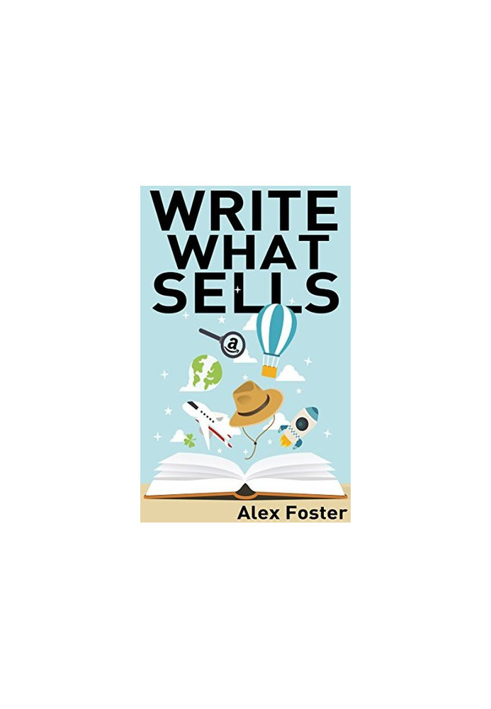 Write What Sells: Write Nonfiction Kindle Books That Sell! How to Find Top Selling Categories and Genres for Kindle Writing. 