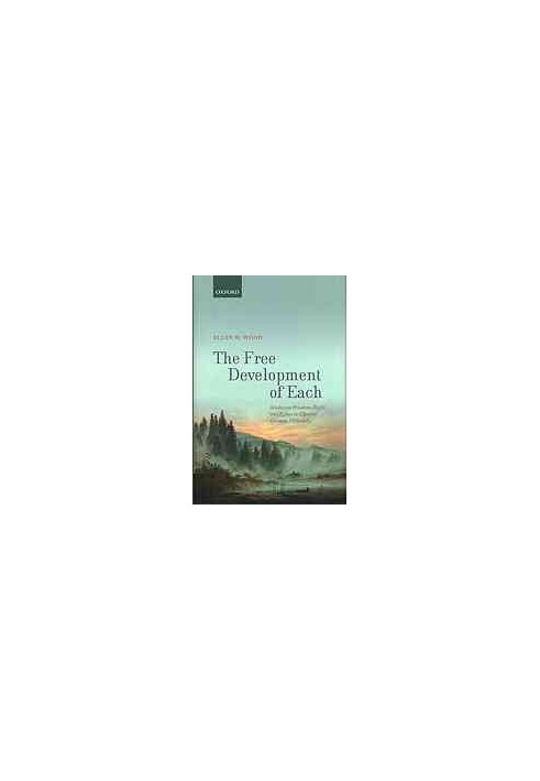 The free development of each : studies on freedom, right, and ethics in classical German philosophy