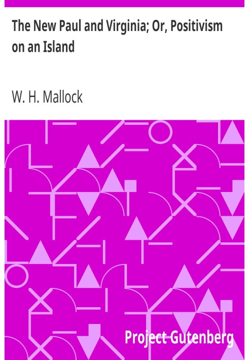 Новий Пол і Вірджинія; Або Позитивізм на острові
