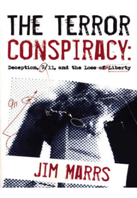 The Terror Conspiracy: Deception, 9/11 and the Loss of Liberty