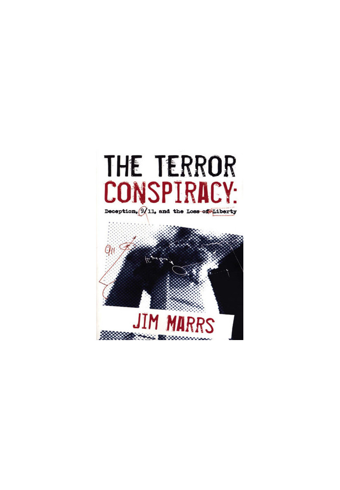 The Terror Conspiracy: Deception, 9/11 and the Loss of Liberty
