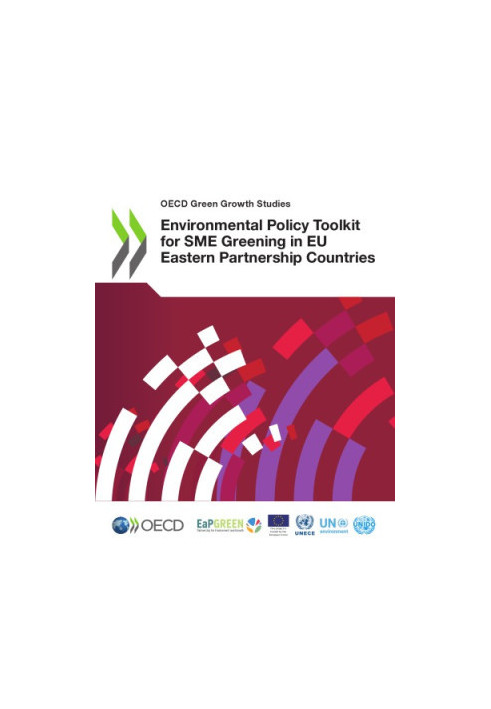 Environmental Policy Toolkit for SME Greening in EU Eastern Partnership Countries