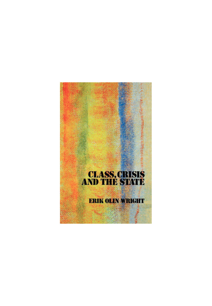 Class, Crisis and the State