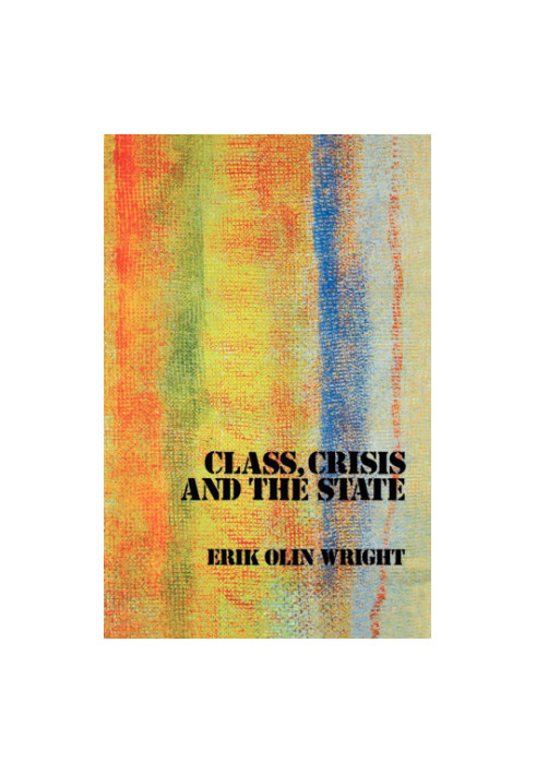 Class, Crisis and the State