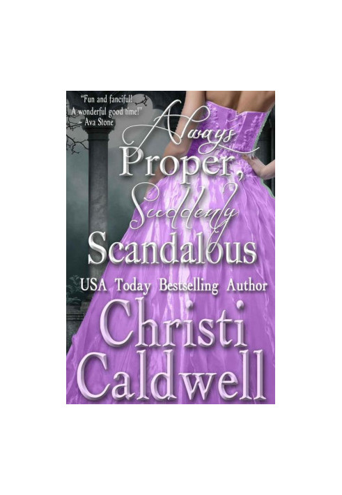 Always Proper, Suddenly Scandalous