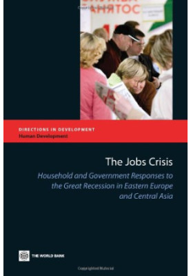The Jobs Crisis: Household and Government Responses to the Great Recession in Eastern Europe and Central Asia
