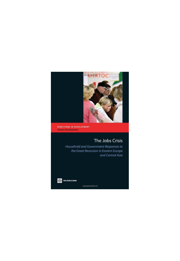 The Jobs Crisis: Household and Government Responses to the Great Recession in Eastern Europe and Central Asia