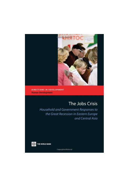The Jobs Crisis: Household and Government Responses to the Great Recession in Eastern Europe and Central Asia