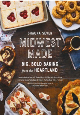 Midwest Made • Big, Bold Baking from the Heartland