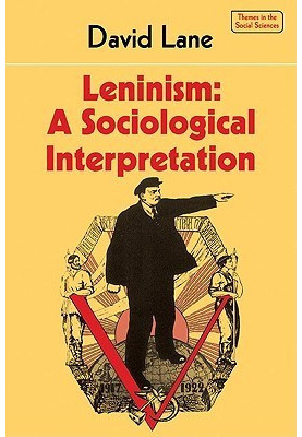 Leninism : A Sociological Interpretation