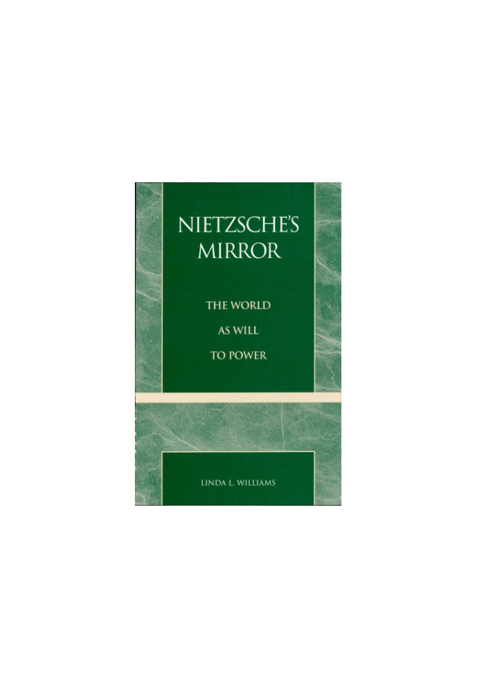 Nietzsche's mirror: the world as will to power