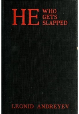 He Who Gets Slapped: A Play in Four Acts