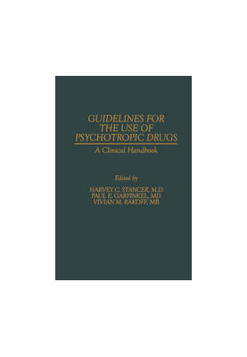 Guidelines for the Use of Psychotropic Drugs: A Clinical Handbook